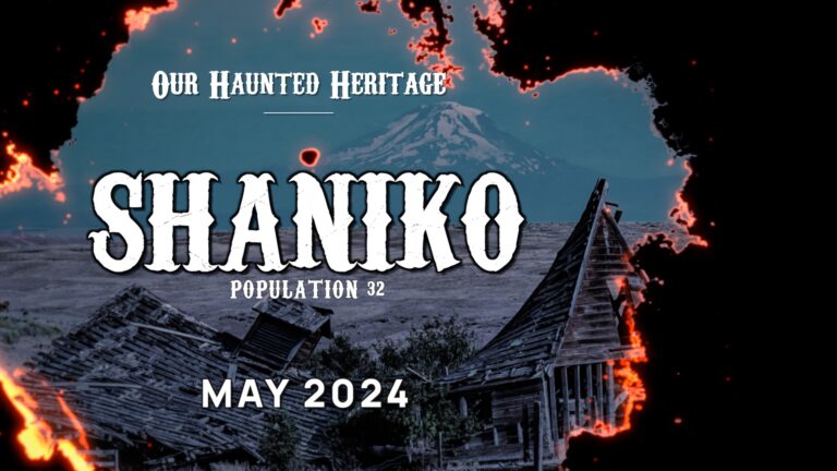 Shaniko: Population 32 Arrives in May 2024